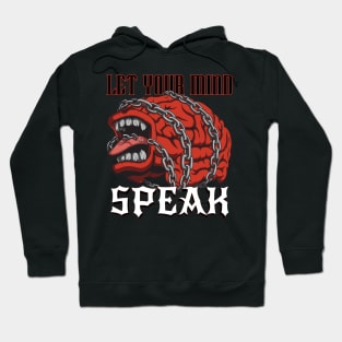 Let Your Mind Speak Hoodie